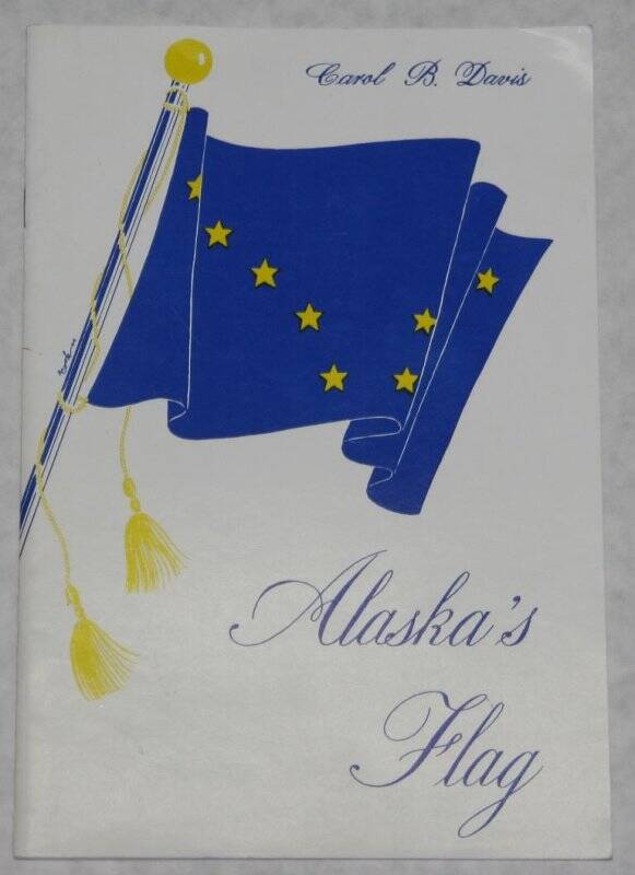 Брошюра. Сerol Devis. Alaskas Flag. (Флаг Аляски). 1984 г.