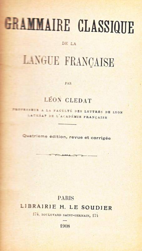 Книга. LEON CLEDAT. Grammaire classique. - PARIS. 1908. 377 c.