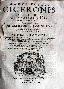 Книга. [Marci Tulii Cicerinis Opera quae extanat omnia, ex MSS. Codicibus emendata Studio atque industria Jani Guilielmi et Jani Gruteri ...]. 4 ps. in 1 vol