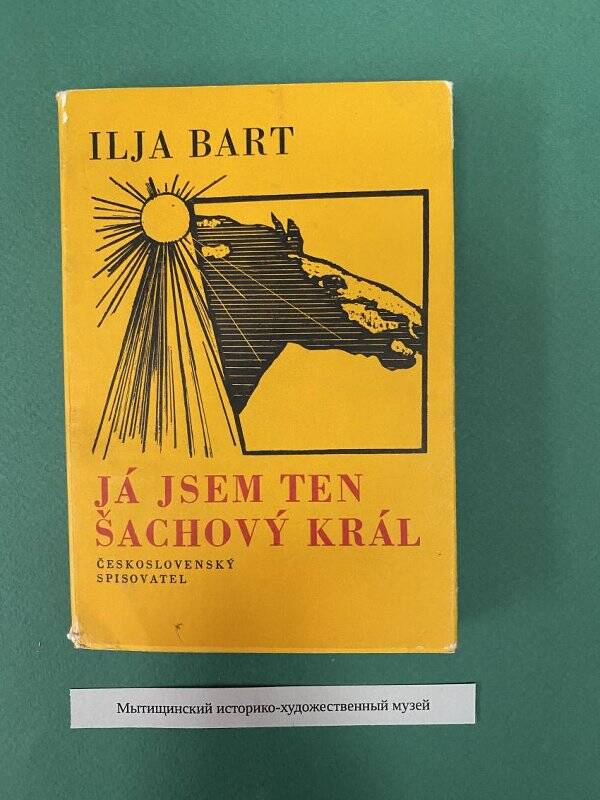 Bart Ilja «Ja jsem ten sachovy  kral»