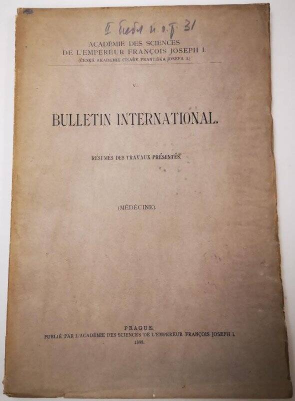 Журнал. V. Bulletin international. Résumés des Travaux Présentés. (Médécine). Académie des Sciences de l'empereur François Joseph I.
