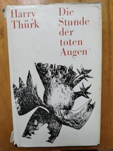 Книга. Harry Thurk Die Stunde der toten Augen