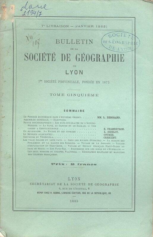 Журнал. Bulletin de la Societe de Geographie de Lyon: (I Societe provinciale, fondee en 1873). Tome cinquieme. 7 livraison (janvier 1885)