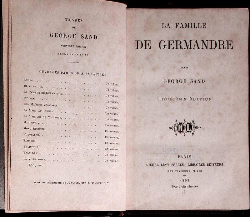 Книга. La famille de Germandre / par  George Sand. - 3-e изд. -  Paris : Michel Levy Freres, Libraires-Editeurs, 1862. - 295 c.