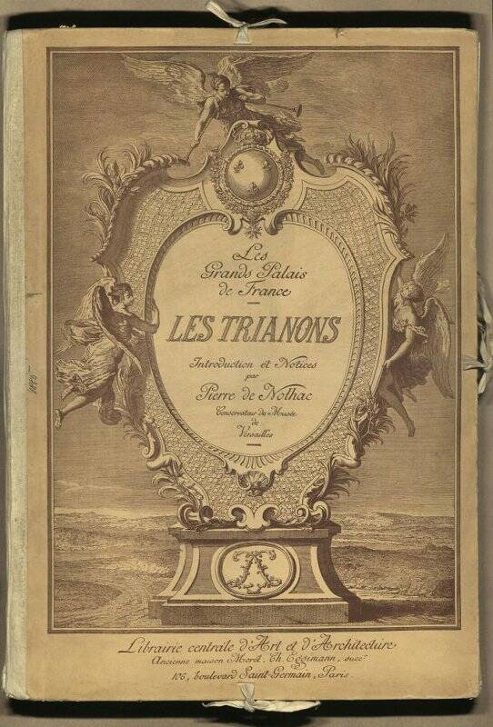 Альбом. Les Grands Palais de France. Les Trianons. Publication: Ch. Eggimann