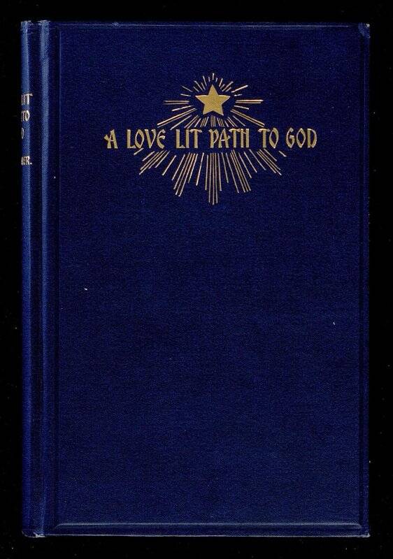 Книга. Flower Hattie C. A Love-lit path to God [Text] : Embracing words from the New Testament, : With notes and comments relating to spiritual life. - Boston : [B.O.Flower (The Coming Age)], [cop. 1899] (C.J. Peters & son). - 115 p. - $ 1.00. Переплет издательский