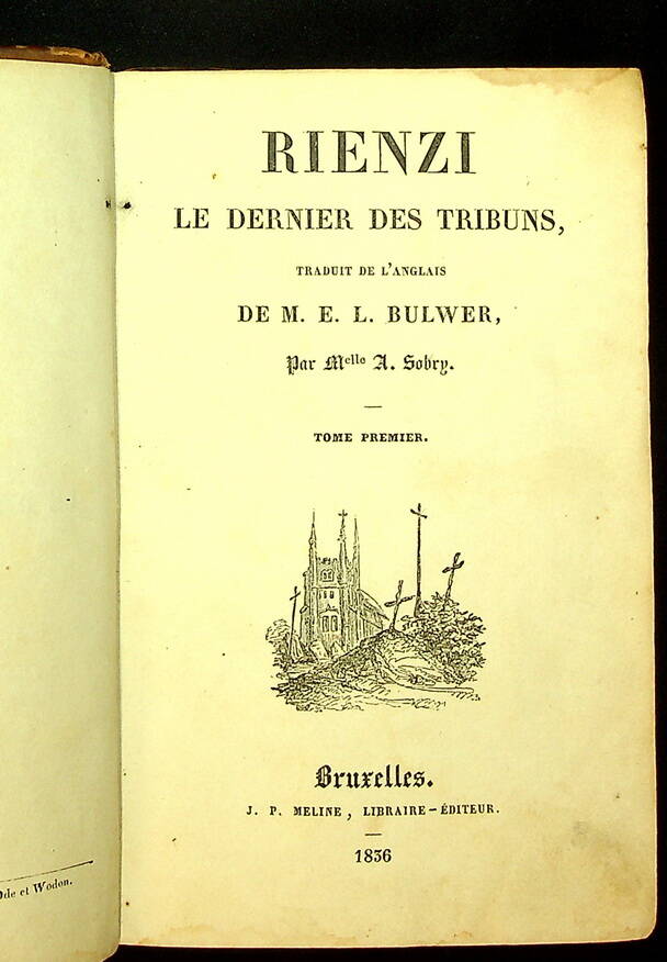 Rienzi, le dernier des tribuns, T. 1 : T. 1 1836.