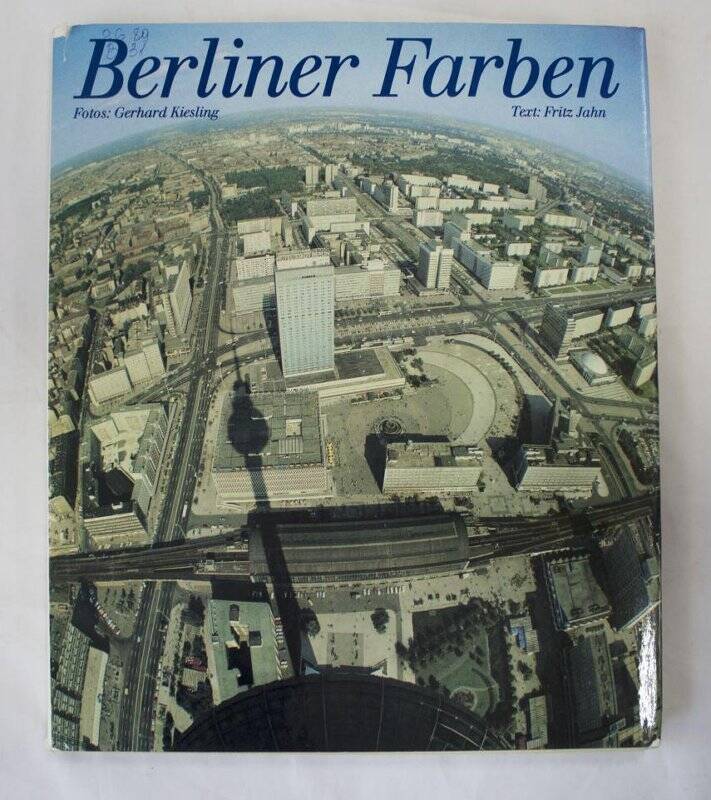 Альбом. Западный Берлин (альбом). Berliner Farben / Fotografiert von Gerhard Kiesling ; Mit einem Text von Fritz Jahn. - Leipzig : Brockhaus, 1987. суперобложка