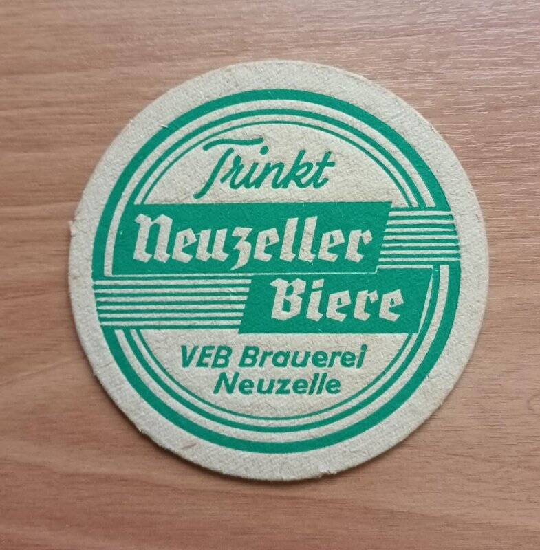 Подставка под кружку с пивом «TRINKT NEUZELLER BIERE VEB Brauerei Neuzelle».
