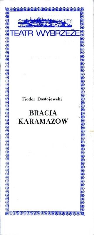 Программа спектакля  Братья Карамазовы  в Гданьском театре на Targy Wyglowym.