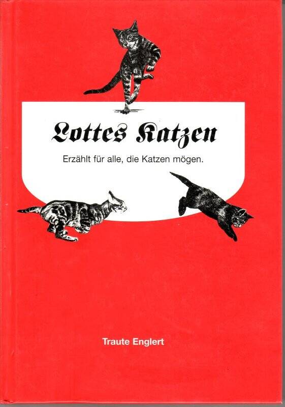 Книга «Lottes Katzen. Edzähit füк alle, die Katzen mögen».